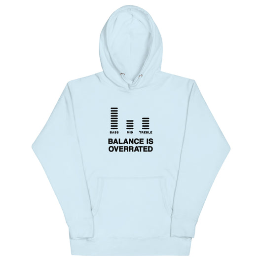 Balance Is Overrated Hoodie (Dark Font)