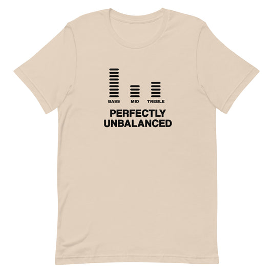 Perfectly Unbalanced Premium T-Shirt (Dark Font)